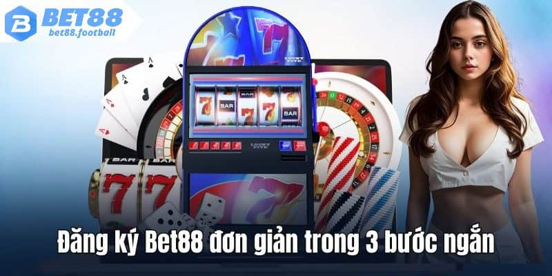 Mọi thông tin đăng ký Bet88 cần chính xác
